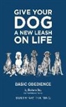 Barbara Day - Give Your Dog a New Leash on Life: Basic Obedience SouthPaw Training
