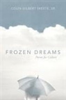 Colin Gilbert Skeete, Colin Gilbert Skeete Sr - Frozen Dreams