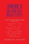 Hargis R. Saleem - America Do You See What I See?
