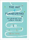 Erika Owen - The Art of Flaneuring