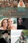 Robert H. Schram - Jews...Small Population Vast Variety