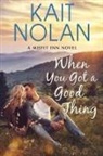 Kait Nolan - When You Got A Good Thing