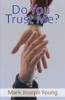 Mark Joseph Young, Mark Joseph Young - Do You Trust Me?