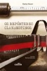 Kathy Kacer - Os Repórteres Clandestinos