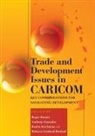 Anthony Gonzales, Roger Hosein, Rita Seecharan - Trade and Development Issues in CARICOM;Key Considerations for Navigating Development