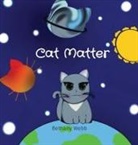 Bethany Webb, Ph. D. Roxi Hulet, Roxi Hulet, M. Ed. NBCT Amber Snapke - Cat Matter