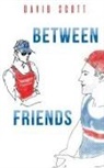 David Scott - Between Friends