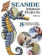 Editors of Scroll Saw Woodworking &amp; Crafts - Seaside Intarsia Projects