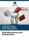 Santhiya Bairappan, Manjunath P. Puranik, Uma S. Rajgopalachari - Risikobewertung der Zahnerosion