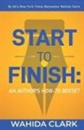 Wahida Clark - Start To Finish
