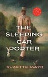 Suzette Mayr - The Sleeping Car Porter