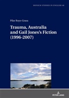 Pilar Royo-Grasa, Christoph Bode - Trauma, Australia and Gail Jones's Fiction (1996-2007)