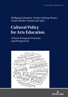 Emily Akuno, Daniel Gad, Yvette Hardie, Wolfgang Schneider - Cultural Policy for Arts Education