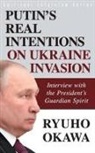 Ryuho Okawa - Putin's Real Intentions on Ukraine Invasion