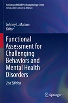 Johnny L Matson, Johnny L. Matson - Functional Assessment for Challenging Behaviors and Mental Health Disorders