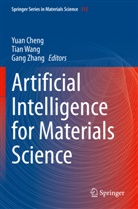 Yuan Cheng, Tian Wang, Gang Zhang - Artificial Intelligence for Materials Science
