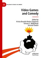 Jaroslav ¿Velch, Krista Bonello Rutter Giappone, Tomasz Z. Majkowski, Jaroslav Svelch, Tomasz Z Majkowski - Video Games and Comedy
