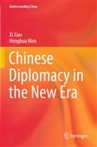 Honghua Men, xi Xiao - Chinese Diplomacy in the New Era