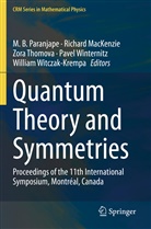 Richard MacKenzie, M. B. Paranjape, Zora Thomova, Zora Thomova et al, Pavel Winternitz, William Witczak-Krempa - Quantum Theory and Symmetries