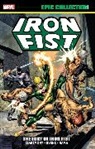 John Byrne, Chris Claremont, Claremont Chris, Gil Kane, Marvel Various, Roy Thomas... - Iron Fist Epic Collection: The Fury Of Iron Fist [New Printing 2]