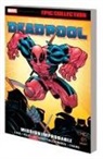 Larry Hama, Hama Larry, Joe Kelly, Kelly Joe, Jeph Loeb, Loeb Jeph... - Deadpool Epic Collection: Mission Improbable