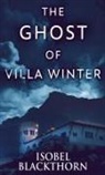 Isobel Blackthorn - The Ghost Of Villa Winter
