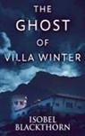 Isobel Blackthorn - The Ghost Of Villa Winter