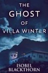 Isobel Blackthorn - The Ghost Of Villa Winter