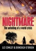 Liz Cowley, Donough O'Brien - Nightmare The unfolding of a world crisis. (apocalyptic sci fi books)