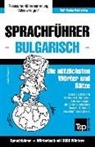 Andrey Taranov - Sprachführer Deutsch-Bulgarisch Und Thematischer Wortschatz Mit 3000 Wörtern