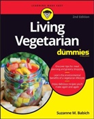 Babich, S Babich, Suzanne Babich, Suzanne M Babich, Suzanne M. Babich, Suzanne M. (Indiana University) Babich - Living Vegetarian for Dummies