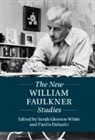 EDITED BY SARAH GLEE, Sarah (University of Sydney) Dabash Gleeson-White, Pardis Dabashi, Pardis (Bryn Mawr College Dabashi, Sarah Gleeson-White, Sarah (University of Sydney) Gleeson-White... - New William Faulkner Studies