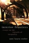Ann Laura Stoler, Ann Laura (Willy Brandt Distinguished Univ Stoler, Ann Laura (Willy Brandt Distinguished University Professor of Anthropology and Historical Studies Stoler, Stoler Ann Laura - Interior Frontiers