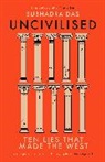 Subhadra Das, SUBHADRA DAS - Uncivilised