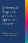 Katherine K. M. (Assistant Professor Stavropoulos, James C. McPartland, James C. (Associate Professor of Child Psychiatry and Psychology McPartland, McPartland James C., Katherine K. M. Stavropoulos, Katherine K. M. (Assistant Professor Stavropoulos - Differential Diagnosis of Autism Spectrum Disorder
