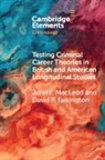 David P. Farrington, David P. (University of Cambridge) Farrington, Farrington David P., John F. MacLeod, John F. Farrington Macleod, MacLeod John F. - Testing Criminal Career Theories in British and American