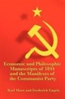 Frederick Engels, Karl Marx - Economic and Philosophic Manuscripts of 1844 and the Manifesto of the Communist Party