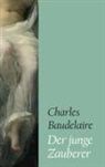 Charles Baudelaire - Der junge Zauberer