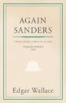 Edgar Wallace - Again Sanders
