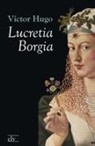 Victor Hugo - Lucretia Borgia