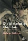 Helene Böhlau - Die leichtsinnige Eheliebste