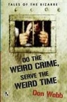 Gary Lovisi, Don Webb - Do the Weird Crime, Serve the Weird Time
