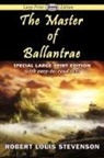 Robert Louis Stevenson - The Master of Ballantrae (Large Print Edition)