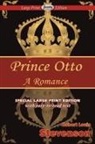 Robert Louis Stevenson - Prince Otto (Large Print Edition)