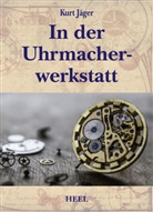 Kurt Jäger, M Stern - In der Uhrmacherwerkstatt