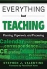 Stephen J Valentine, Stephen J. Valentine - Everything But Teaching