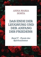 Anna Maria  Hosta, Anna Maria Hosta, Anna Maria Hosta - Das Ende der Leugnung und der Anfang des Friedens