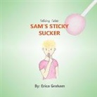 Erica Graham - Talking Tales: Sam's Sticky Sucker