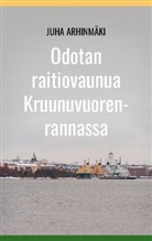 Juha Arhinmäki - Odotan raitiovaunua Kruunuvuorenrannassa