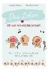 Leopold Zillinger - Das Leben ist ein Wunschkonzert - Kleiner Kurs in Lebensfreude